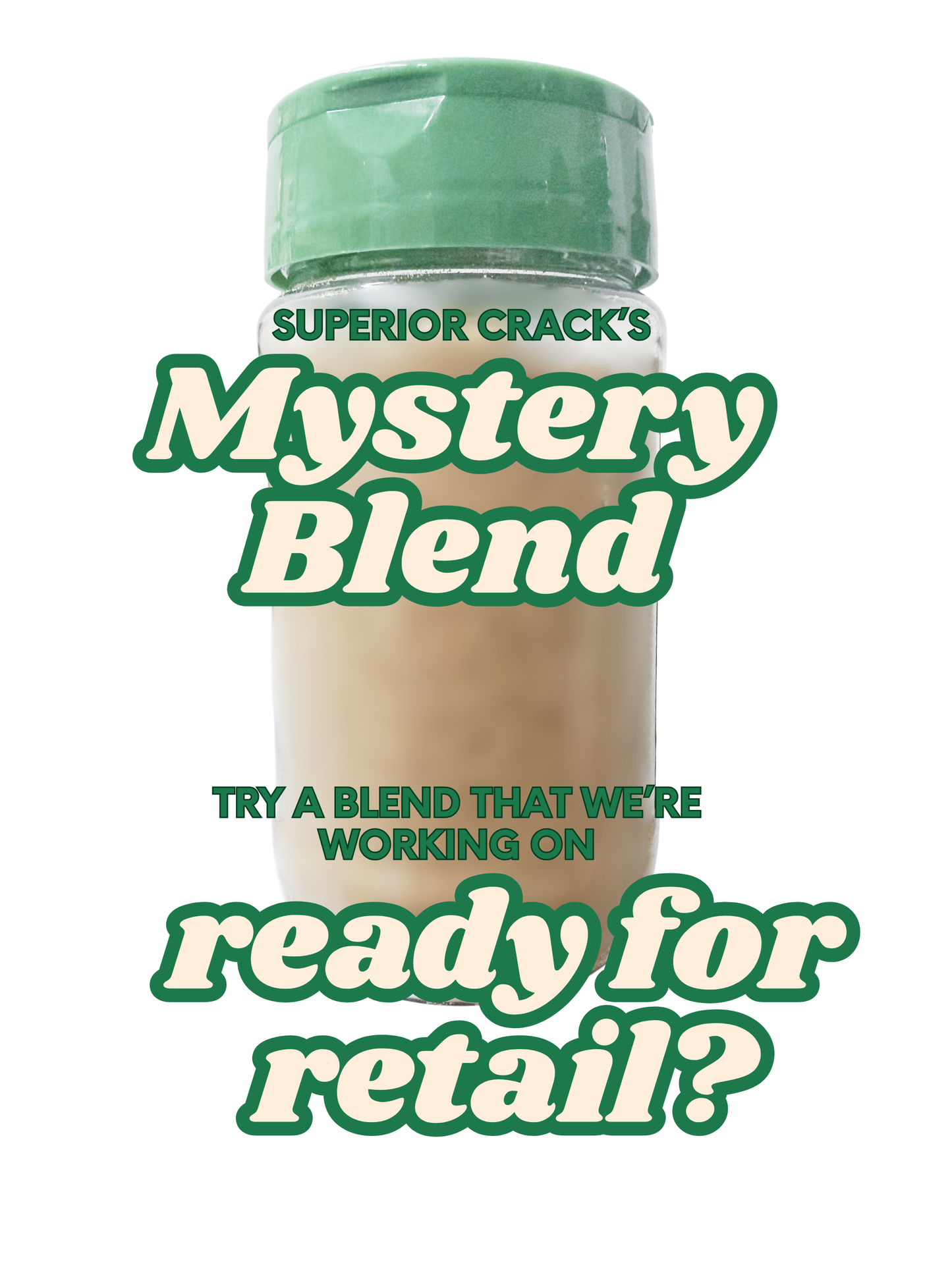 Unreleased Mystery Blend