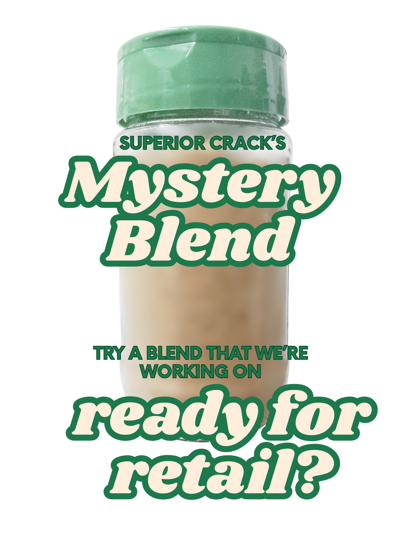 Unreleased Mystery Blend